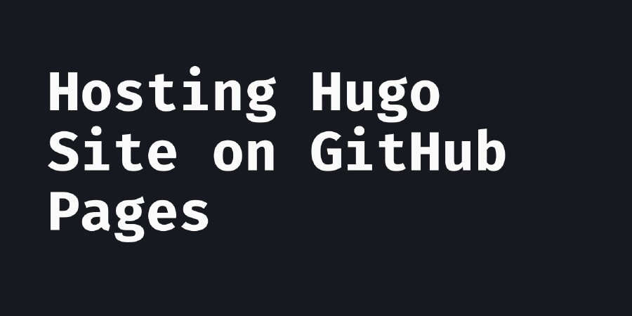 Hosting Hugo Site on GitHub Pages | Satish's Scribbles